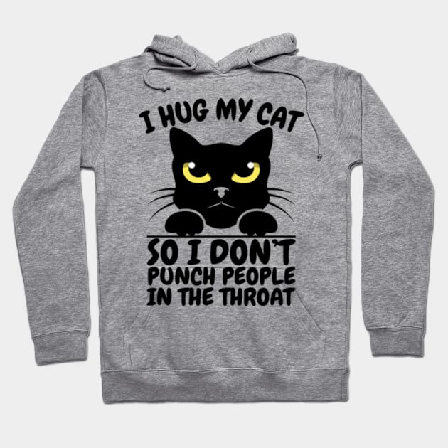 I Hug My Cat Hoodie by David Brown